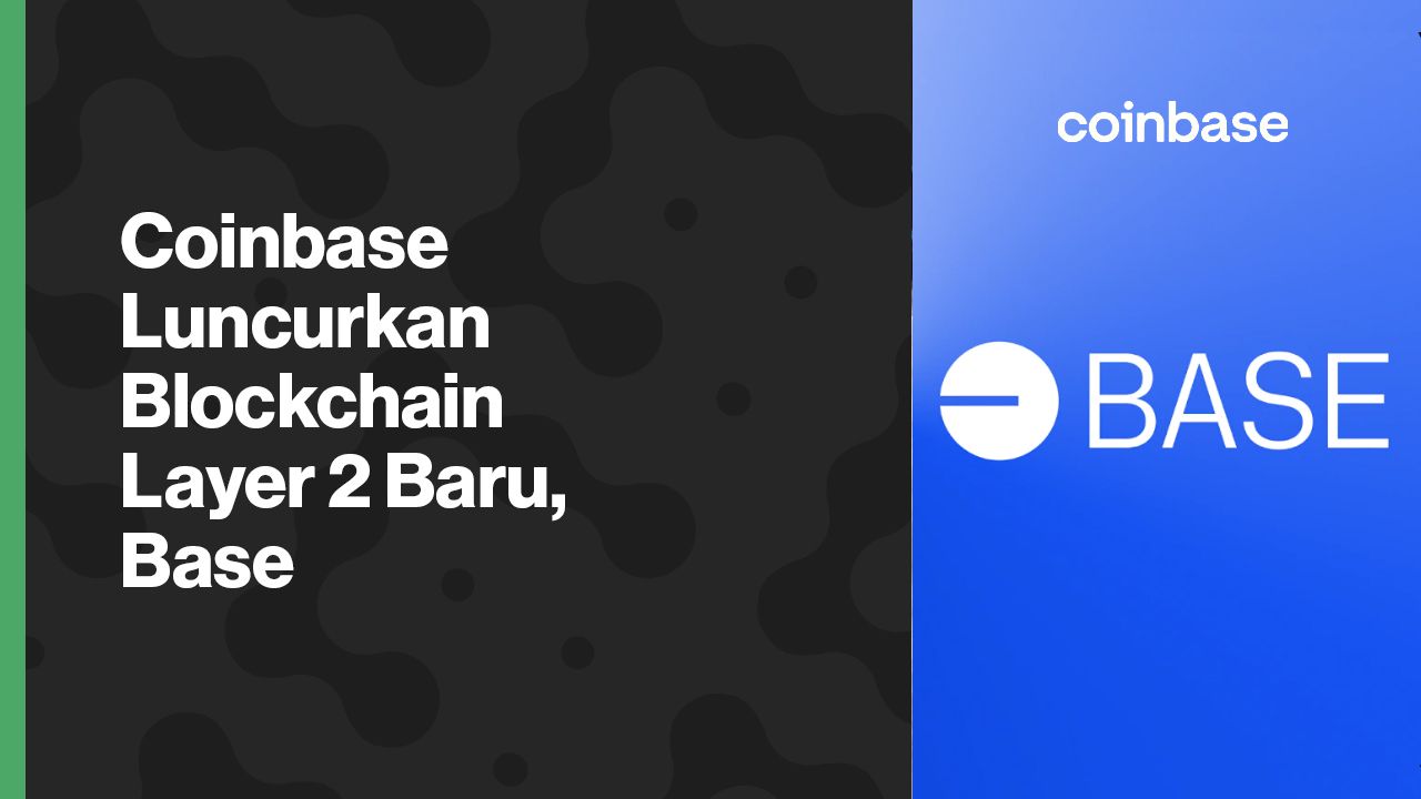 Coinbase Luncurkan Blockchain Layer 2 Baru, Base