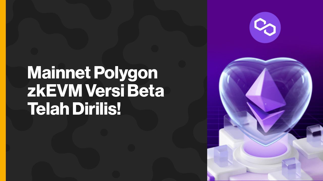 Mainnet Polygon Zkevm Versi Beta Telah Dirilis Apa Saja Fiturnya