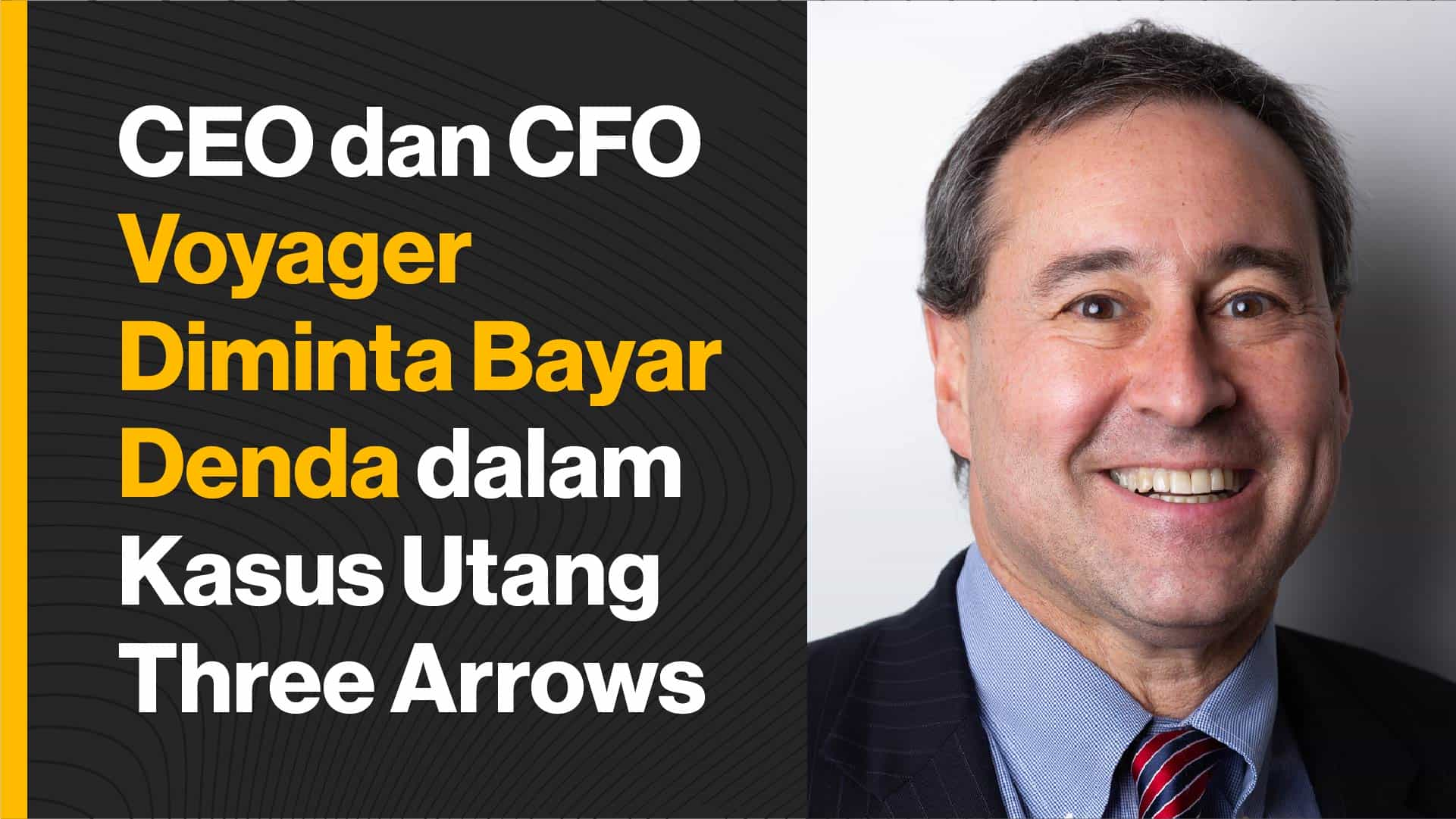 CEO Dan CFO Voyager Diminta Bayar Denda Perihal Kasus Utang Three Arrows