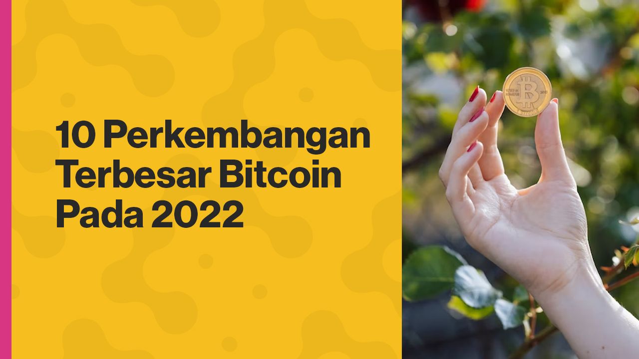 perkembangan bitcoin 2022