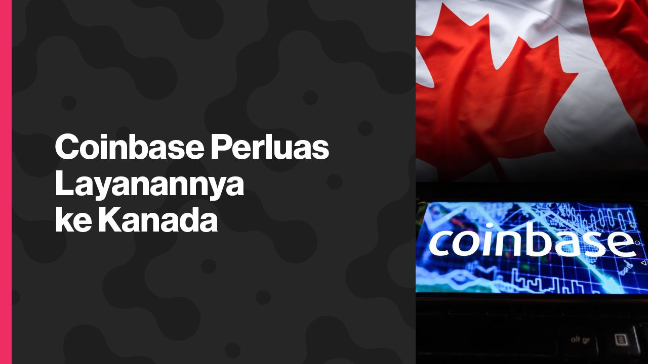 Coinbase Perluas Layanannya ke Kanada