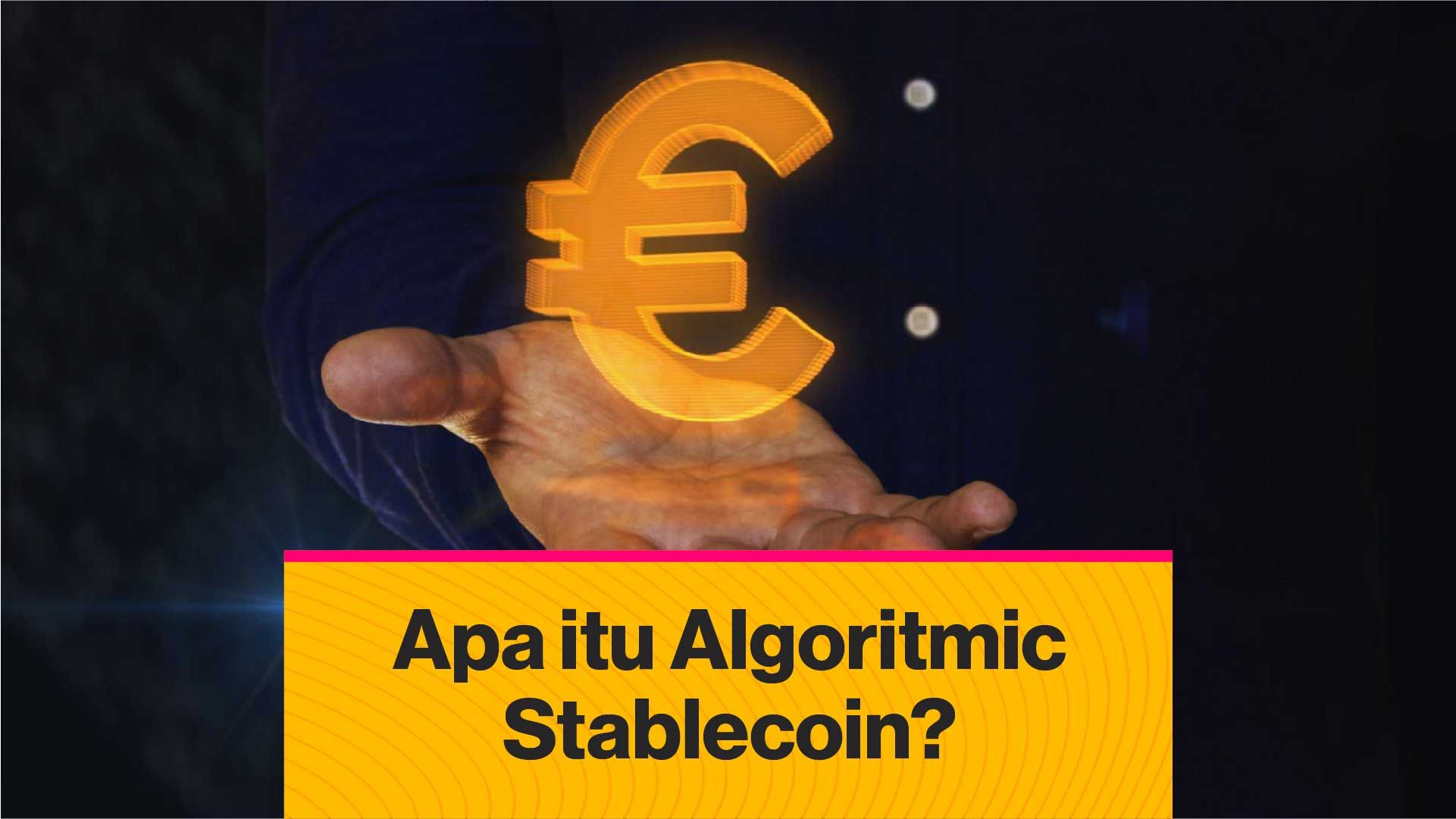 Apa Itu Algorithmic Stablecoin? | CoinDesk Indonesia