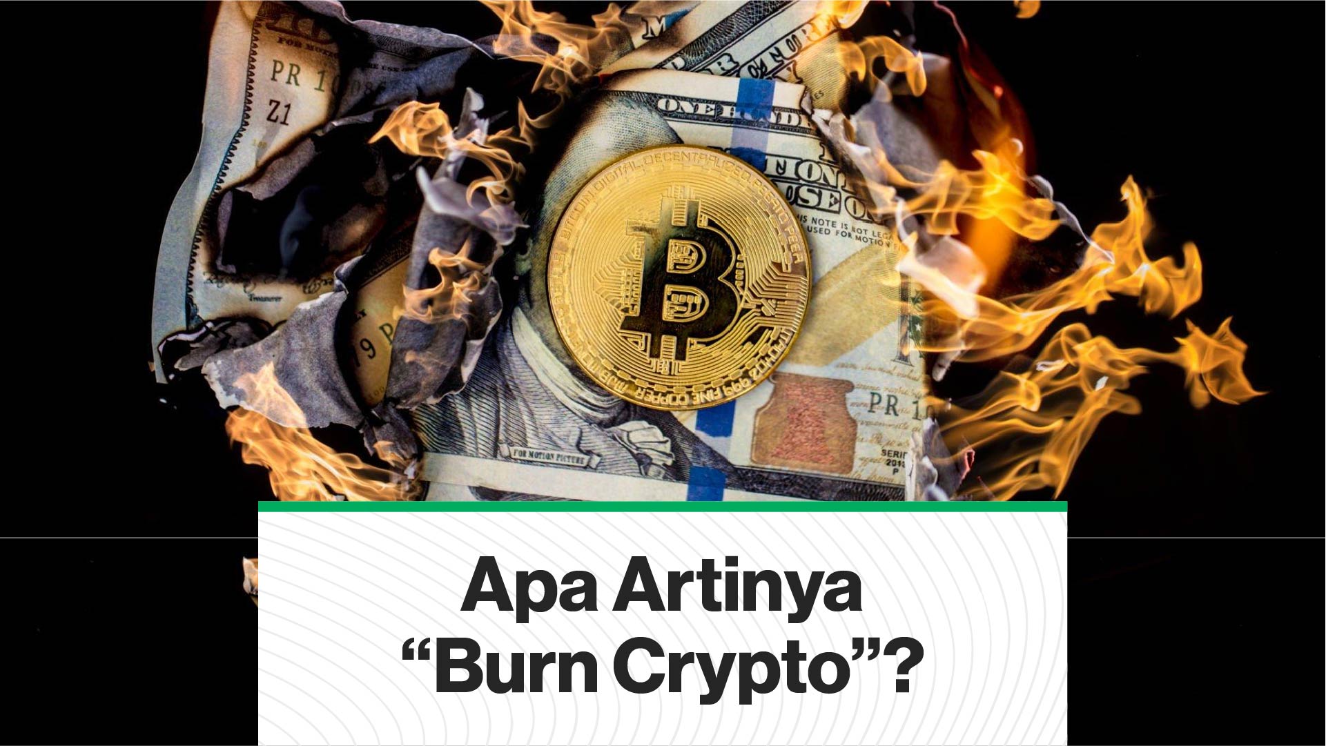 Apa Artinya Burn Crypto? | CoinDesk Indonesia