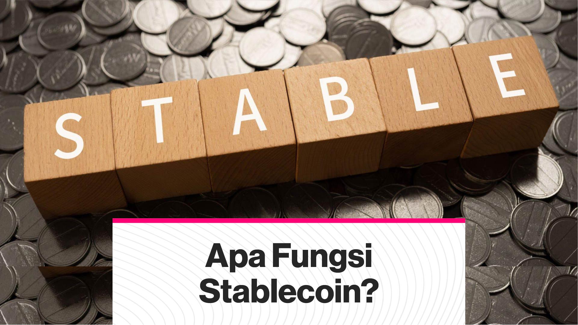 Apa Fungsi Stablecoin? | CoinDesk Indonesia