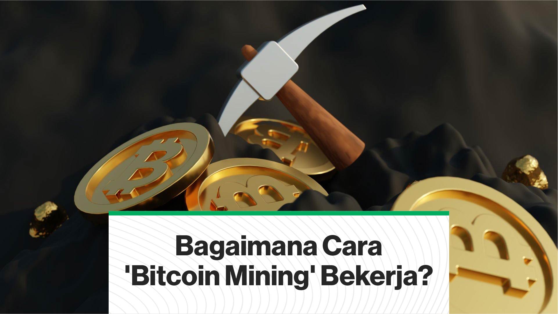 Bagaimana Cara Kerja Penambangan Bitcoin? | CoinDesk Indonesia