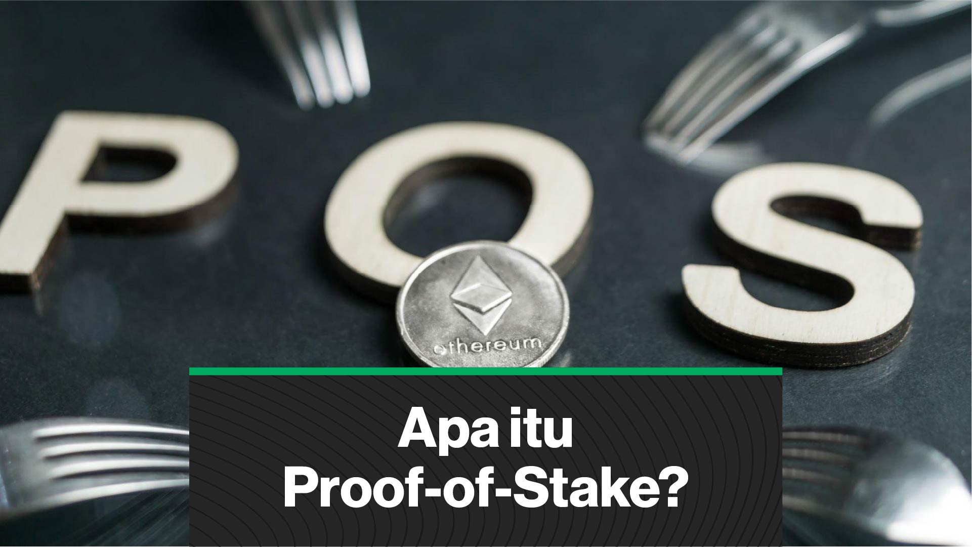 Apa Itu Proof Of Stake? | CoinDesk Indonesia