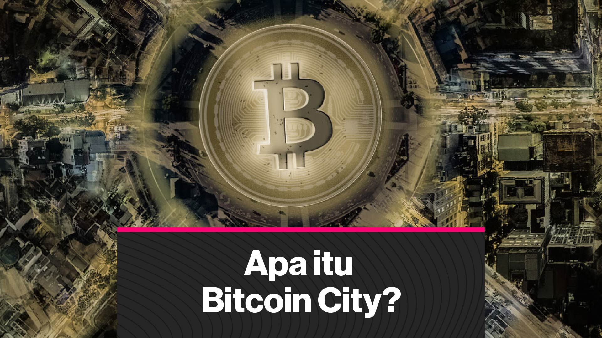 Apa Itu Bitcoin City?